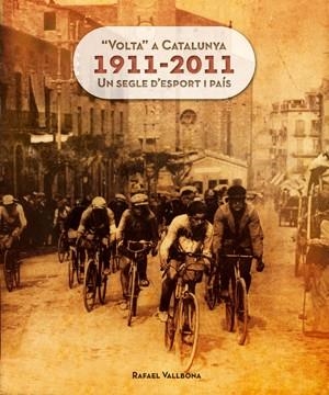 "VOLTA" CATALUNYA 1911-2011 | 9788415403609 | RAFAEL VALLBONA | Cooperativa Cultural Rocaguinarda