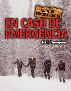 EN CASO DE EMERGENCIA. GUIA DE SUPERVIVENCIA | 9788415053149 | CHAMPION, NEIL | Cooperativa Cultural Rocaguinarda