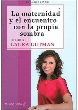 MATERNIDAD ENCUENTRO PROPIA SOMBRA | 9789876092982 | GUTMAN, LAURA | Cooperativa Cultural Rocaguinarda