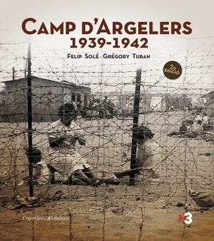 CAMP D'ARGELERS (1939-1942) (SEGONA EDICIÓ) | 9788497919029 | FELIP SOLÉ I GRÉGORY TUBAN | Cooperativa Cultural Rocaguinarda