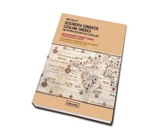 DESCOBERTA I CONQUESTA CATALANA D'AMÈRICA | 9788493891039 | COLLS GUILLOT, ENRIC | Cooperativa Cultural Rocaguinarda