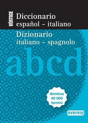 DICCIONARIO NUEVO VÉRTICE ESPAÑOL-ITALIANO-/ DIZIONARIO ITALIANO-SPAGNOLO | 9788444110776 | EQUIPO LEXICOGRÁFICO INTERLEX | Cooperativa Cultural Rocaguinarda
