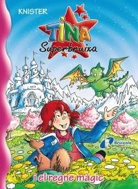 TINA SUPERBRUIXA I EL REGNE MÀGIC | 9788499064222 | KNISTER | Cooperativa Cultural Rocaguinarda