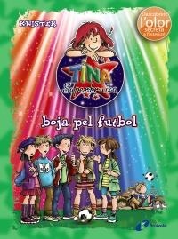 TINA SUPERBRUIXA, BOJA PEL FUTBOL (ED. COLOR) | 9788499064215 | KNISTER | Cooperativa Cultural Rocaguinarda