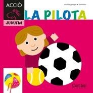 LA PILOTA | 9788498257281 | GANGES, MONTSE | Cooperativa Cultural Rocaguinarda