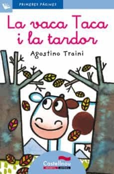 VACA TACA I LA TARDOR, LA | 9788489625198 | TRAINI, AGOSTINO | Cooperativa Cultural Rocaguinarda
