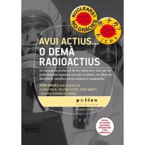 AVUI ACTIUS...O DEMÀ RADIOACTIUS | 9788486469177 | BIGUES, JORDI | Cooperativa Cultural Rocaguinarda