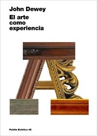 EL ARTE COMO EXPERIENCIA | 9788449321184 | JOHN DEWEY | Cooperativa Cultural Rocaguinarda