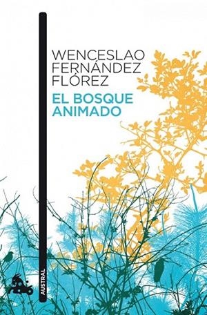 EL BOSQUE ANIMADO | 9788467034110 | WENCESLAO FERNÁNDEZ FLÓREZ | Cooperativa Cultural Rocaguinarda