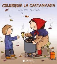 CELEBREM LA CASTANYADA | 9788484127352 | DEL RIO GALVE, CARMINA | Cooperativa Cultural Rocaguinarda