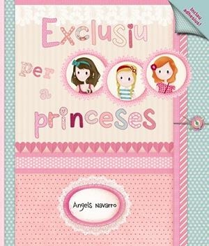 EXCLUSIU PER A PRINCESES | 9788448930523 | NAVARRO, ÀNGELS | Cooperativa Cultural Rocaguinarda