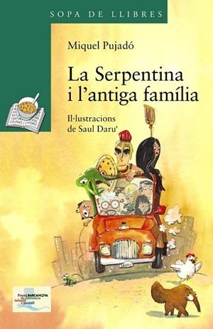 LA SERPENTINA I L ' ANTIGA FAMÍLIA | 9788448931568 | PUJADÓ, MIQUEL | Cooperativa Cultural Rocaguinarda