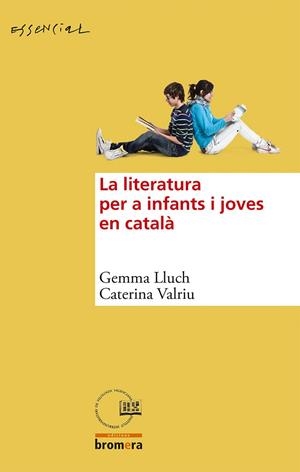 LA LITERATURA PER A INFANTS I JOVES EN CATALÀ | 9788490260982 | LLUCH CRESPO, GEMMA/VALRIU LLINÀS, CATERINA | Cooperativa Cultural Rocaguinarda