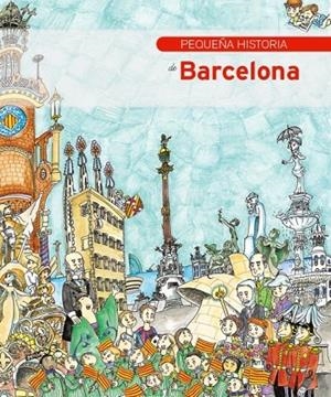 PEQUEÑA HISTORIA DE BARCELONA | 9788499791579 | PIQUER, EVA | Cooperativa Cultural Rocaguinarda