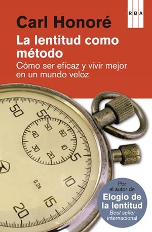 LA LENTITUD COMO MÉTODO | 9788490065327 | HONORE, CARL | Cooperativa Cultural Rocaguinarda