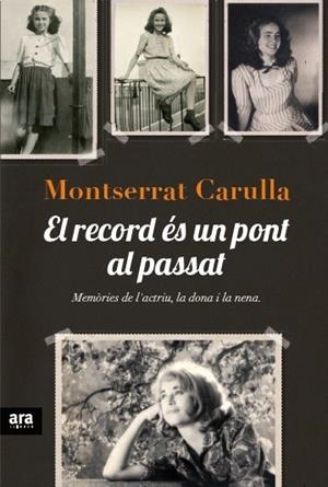 EL RECORD ÉS UN PONT AL PASSAT | 9788415642138 | CARULLA I VENTURA, MONTSERRAT | Cooperativa Cultural Rocaguinarda