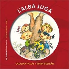 ALBA JUGA, L' | 9788496623804 | PALLÀS PICÓ, CATALINA/CEBRIÁN BENEYTO, MARIA AMPARO | Cooperativa Cultural Rocaguinarda