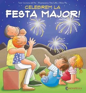 CELEBREM LA FESTA MAJOR! | 9788484127673 | DEL RIO GALVE, CARMINA | Cooperativa Cultural Rocaguinarda