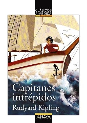 CAPITANES INTRÉPIDOS | 9788467840087 | KIPLING, RUDYARD | Cooperativa Cultural Rocaguinarda