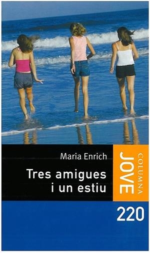 TRES AMIGUES I UN ESTI | 9788415697206 | MARIA ENRICH MURT | Cooperativa Cultural Rocaguinarda