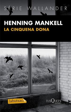 LA CINQUENA DONA | 9788483836088 | MANKELL, HENNING | Cooperativa Cultural Rocaguinarda