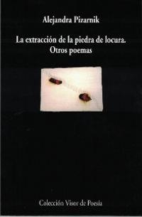EXTRACCION DE LA PIEDRA DE LOCURA, LA. OTROS POEMA | 9788475222929 | PIZARNIK, ALEJANDRA | Cooperativa Cultural Rocaguinarda