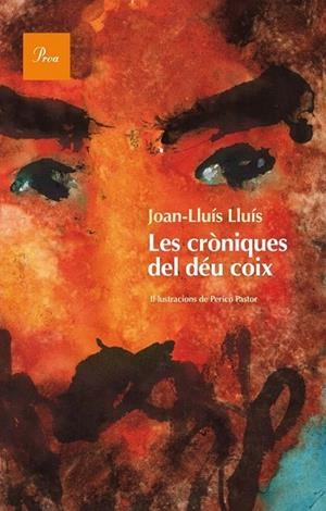 LES CRÒNIQUES DEL DÉU COIX | 9788475884233 | JOAN-LLUÍS LLUÍS | Cooperativa Cultural Rocaguinarda