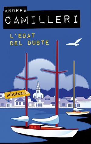 L'EDAT DEL DUBTE | 9788499306773 | ANDREA CAMILLERI | Cooperativa Cultural Rocaguinarda