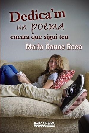 DEDICA ' M UN POEMA ENCARA QUE SIGUI TEU | 9788448932862 | ROCA, MARIA CARME | Cooperativa Cultural Rocaguinarda