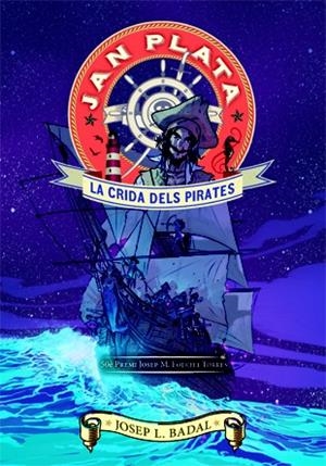 JAN PLATA. LA CRIDA DELS PIRATES | 9788424647490 | BADAL, JOSEP LLUÍS | Cooperativa Cultural Rocaguinarda