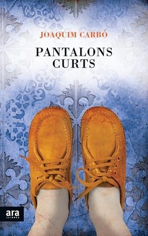 PANTALONS CURTS | 9788415642398 | CARBÓ MASLLORENS, JOAQUÍM | Cooperativa Cultural Rocaguinarda