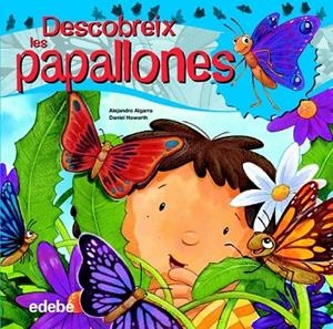 DESCUBREIX EL MÓN DE LES PAPALLONES | 9788468307909 | ALGARRA PUJANTE, ALEJANDRO | Cooperativa Cultural Rocaguinarda