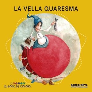 VELLA QUARESMA, LA | 9788448932916 | BALDÓ, ESTEL/GIL, ROSA/SOLIVA, MARIA | Cooperativa Cultural Rocaguinarda