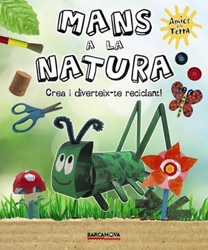 MANS A LA NATURA | 9788448931513 | RIBÓN, MARTA | Cooperativa Cultural Rocaguinarda