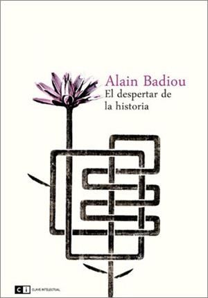 EL DESPERTAR DE LA HISTORIA | 9788494001406 | BADIOU, ALAIN | Cooperativa Cultural Rocaguinarda