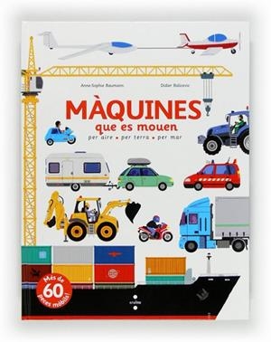 MAQUINES QUE ES MOUEN | 9788466130639 | BAUMANN, ANNE-SOPHIE | Cooperativa Cultural Rocaguinarda