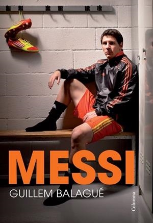 MESSI | 9788466418508 | GUILLEM BALAGUÉ | Cooperativa Cultural Rocaguinarda