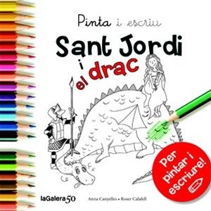 PINTA I ESCRIU SANT JORDI I EL DRAC | 9788424647513 | CANYELLES, ANNA | Cooperativa Cultural Rocaguinarda