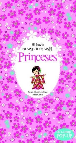 PRINCESES. HI HAVIA UNA VEGADA UN VESTIT... | 9788424644635 | LÉVÊQUE, ANNE-CLAIRE/CAMEL, JULIE | Cooperativa Cultural Rocaguinarda