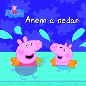 ANEM A NEDAR (LA PORQUETA PEPA) | 9788448833244 | AUTORES VARIOS | Cooperativa Cultural Rocaguinarda