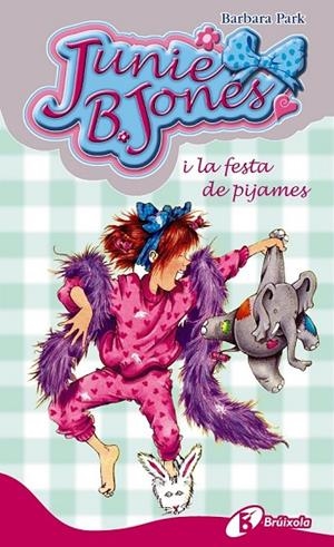 JUNIE B. JONES I LA FESTA DE PIJAMES | 9788499060996 | PARK, BARBARA | Cooperativa Cultural Rocaguinarda