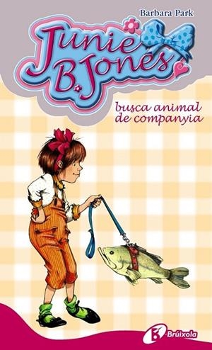 JUNIE B. JONES BUSCA ANIMAL DE COMPANYIA | 9788499061269 | PARK, BARBARA | Cooperativa Cultural Rocaguinarda