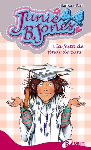 JUNIE B. JONES I LA FESTA DE FINAL DE CURS | 9788499064017 | PARK, BARBARA | Cooperativa Cultural Rocaguinarda