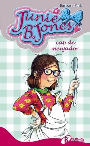 JUNIE B. JONES, CAP DE MENJADOR | 9788499064246 | PARK, BARBARA | Cooperativa Cultural Rocaguinarda