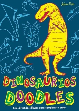 DINOSAURIOS DOODLE | 9788415278474 | PINDER, ANDREW | Cooperativa Cultural Rocaguinarda