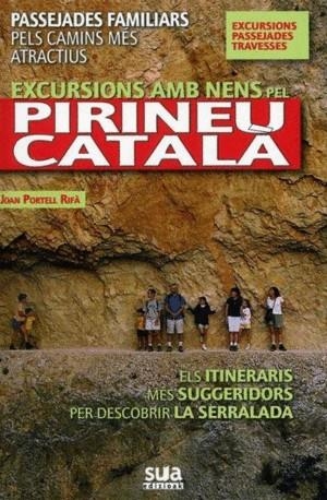 EXCURSIONES CON NIÑOS POR EL PIRINEO CATALAN | 9788482164632 | PORTELL RIFÀ, JOAN | Cooperativa Cultural Rocaguinarda