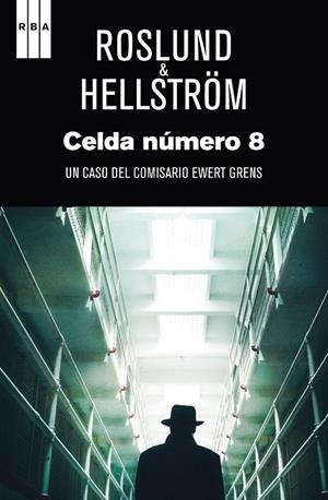 CELDA NUMERO 8 | 9788490560976 | ROSLUND , ANDERS/HELLSTROM , BORGE | Cooperativa Cultural Rocaguinarda