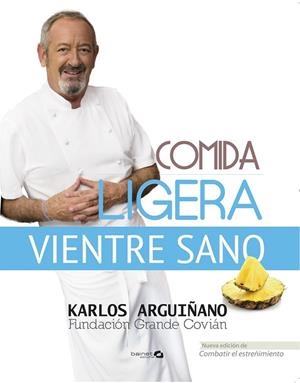 COMIDA LIGERA, VIENTRE SANO | 9788496177888 | ARGUIÑANO, KARLOS/COVIÁN, FUNDACIÓN GRANDE | Cooperativa Cultural Rocaguinarda