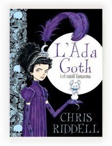 ADA GOTH I EL RATOLÍ FANTASMA, L' | 9788466137270 | RIDDELL, CHRIS (1962- ) | Cooperativa Cultural Rocaguinarda