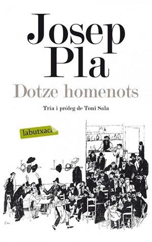 DOTZE HOMENOTS | 9788499307039 | JOSEP PLA | Cooperativa Cultural Rocaguinarda